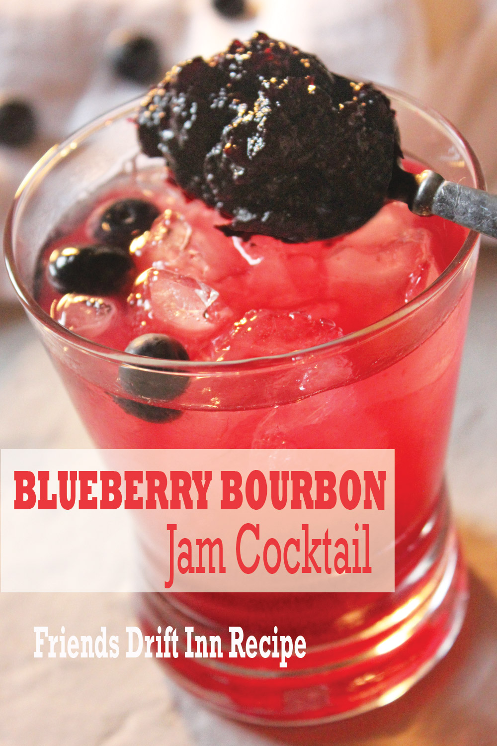 Blueberry Bourbon Jam Cocktail Recipe by Friends Dift Inn