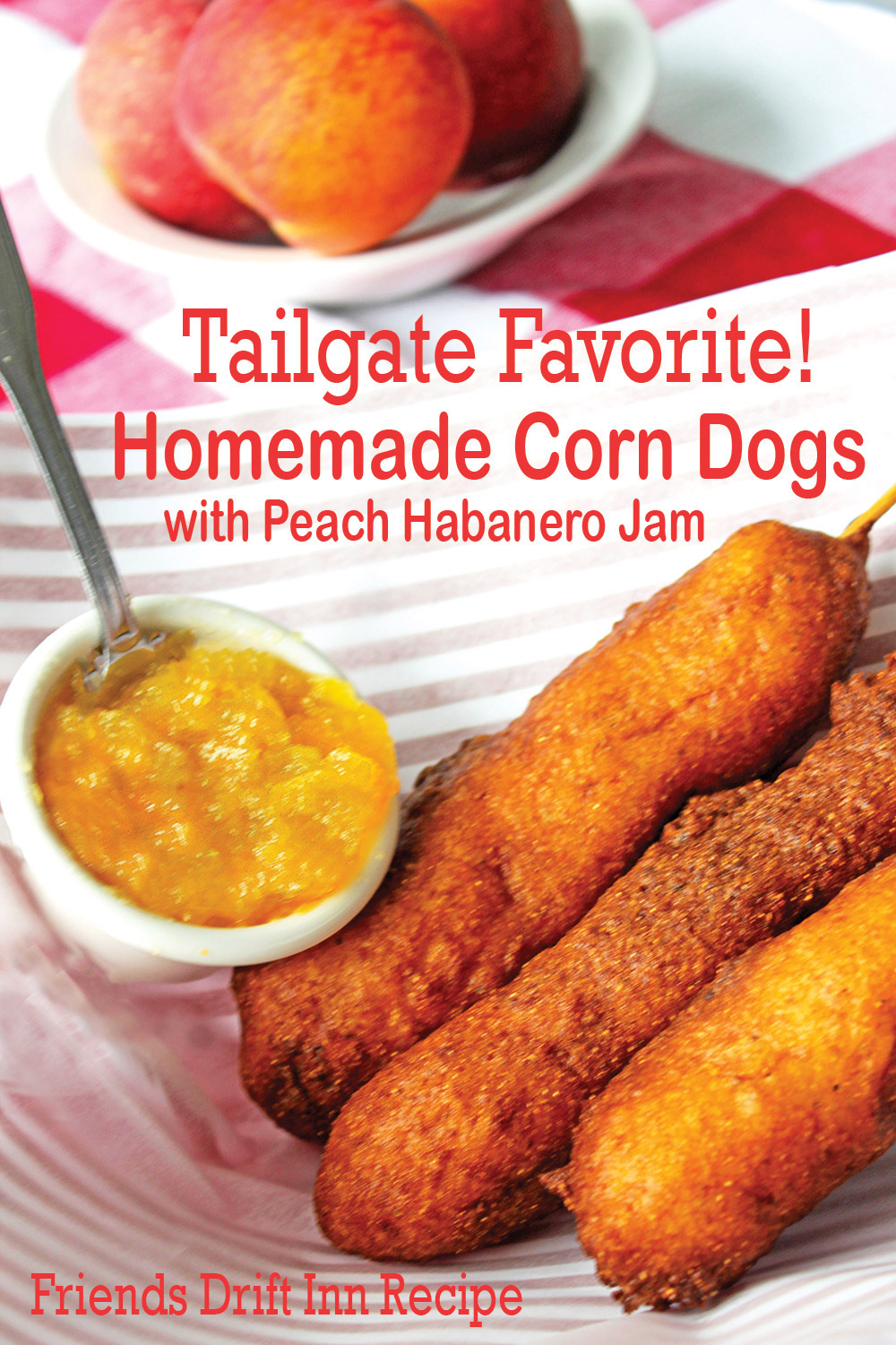 Homemade corn dogs shown with peach habanero jam dipping bowl in a diner serving basket