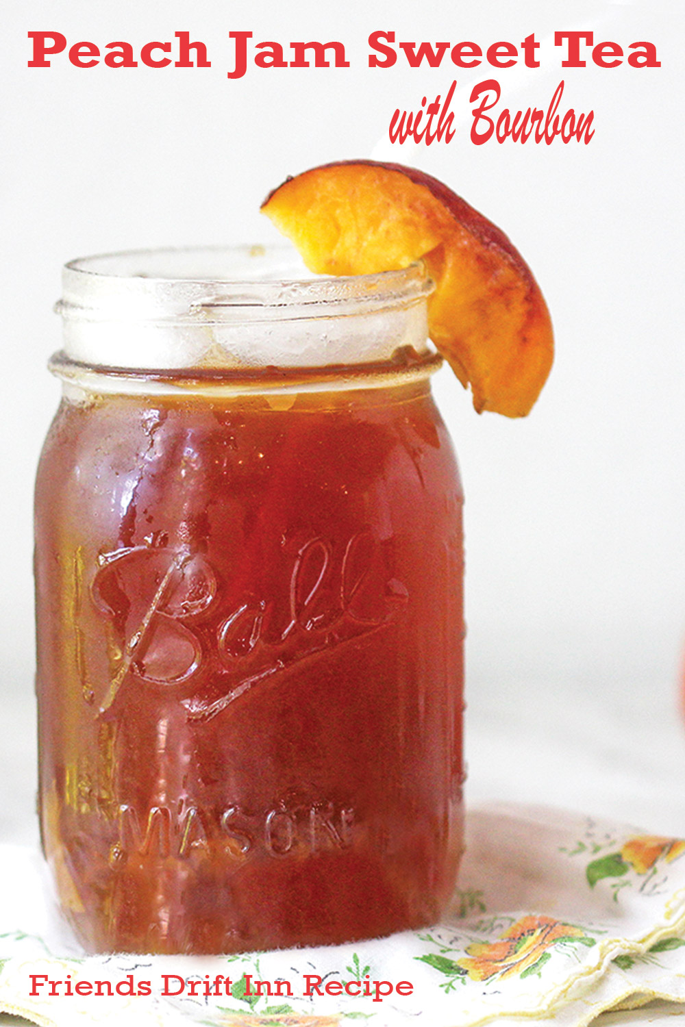 Peach Jame Sweet Tea with Bourbon mason jar cocktail recipe
