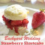 Strawberry Shortcake Biscuit Scones with Strawberry on Plate for Backyard Wedding